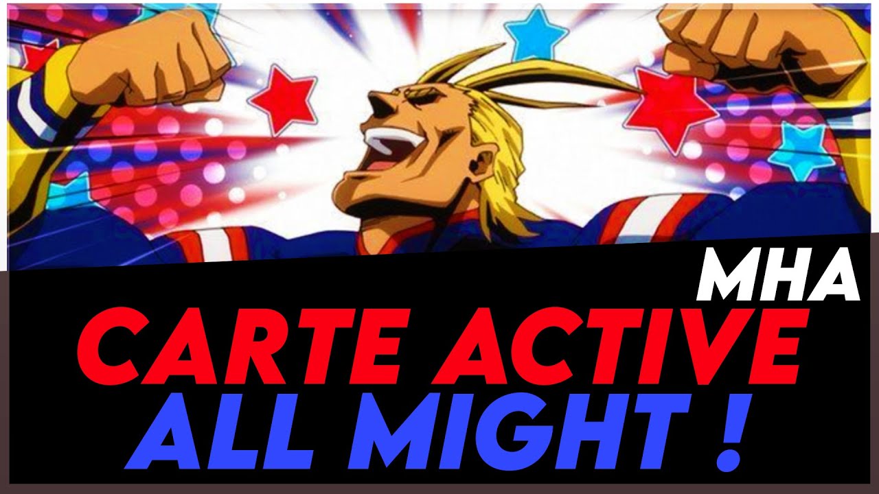 CARTE ACTIVE ALL MIGHT DE RETOUR ! - MY HERO ACADEMIA STRONGEST HERO FR