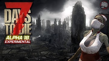 7 Days To Die | Alpha 18 Experimental | EP3
