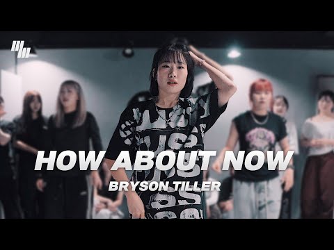 <strong>Bryson</strong> Tiller - How About Now DANCE | Choreography by 조성아 SEONG-A  | LJ DANCE STUDIO l 분당댄스학원