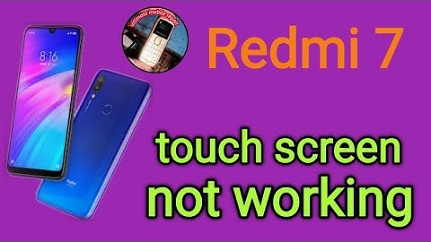 mi 7 touch screen not working / redmi y3 pda working problem