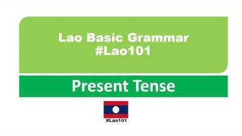 Basic Lao Grammar: Present tense