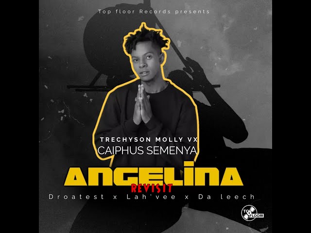 Trechyson Molly VX - Angelina Revisit (ft. Caiphus Semenya, Lah'Vee, Droatest & Da Leech)| Amapiano class=