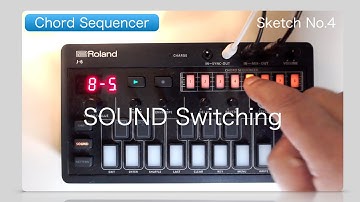 Sketch No.4 : SOUND Switching [ Roland J-6 ]