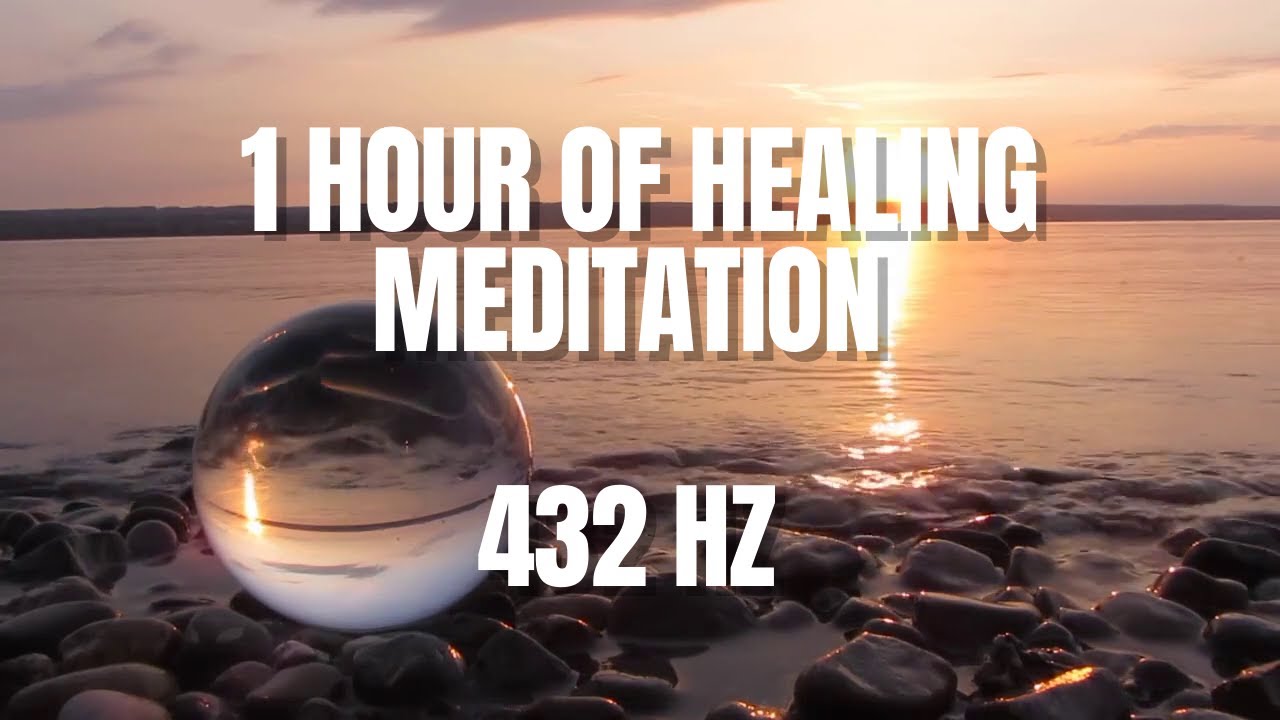 1 Hour of Healing Meditation / 432 HZ - YouTube