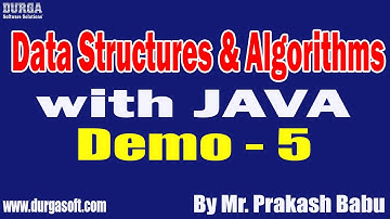 Data Structures & Algorithms tutorials || Demo - 5 || by Mr. Prakash Babu On 27-09-2022 @7PM IST