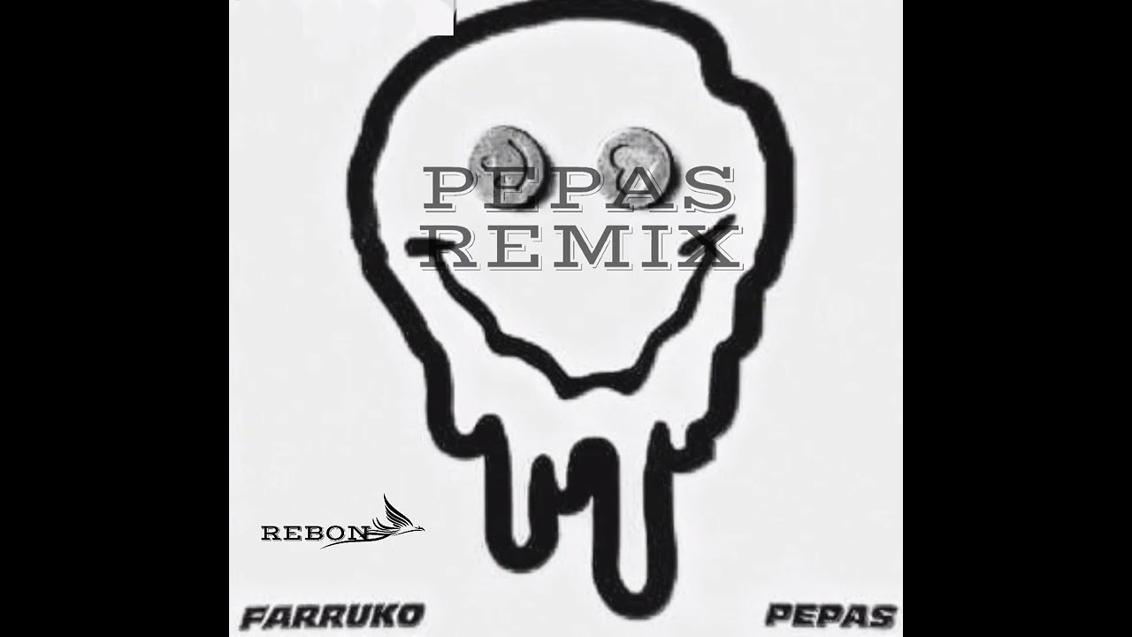 PEPAS REMIX - Farruko  (Reborn) ft Benny Benassy