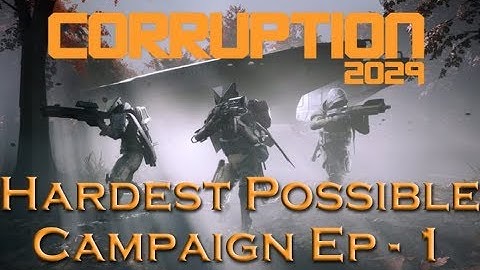 Corruption 2029 Hardest Possible Campaign - Episode 1 - Stealth is a thing
