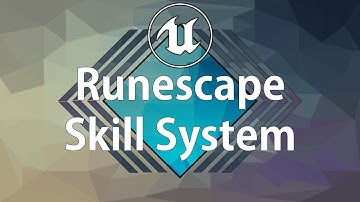 User Request - Runescape Skill System: Part 2 - Unreal Engine 4