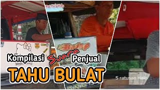 Kompilasi suara penjual tahu bulat