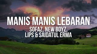 Sofaz New Boyz Lips  Saidatul Erma  Manis Manis Lebaran s 