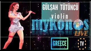 GÜLŞAH TÜTÜNCÜ ELECTRİC VİOLİN- EGO COVER LİVE - MYKONOS TV GREECE Resimi