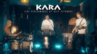 Kara - Live @RistIstanbul