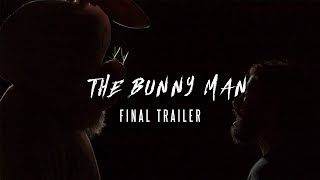 The Bunny Man (FINAL TRAILER)