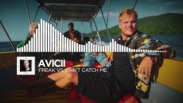 Avicii - Freak Vs. Can