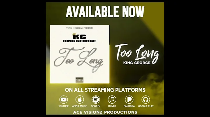 King George - Too Long (Official Audio)