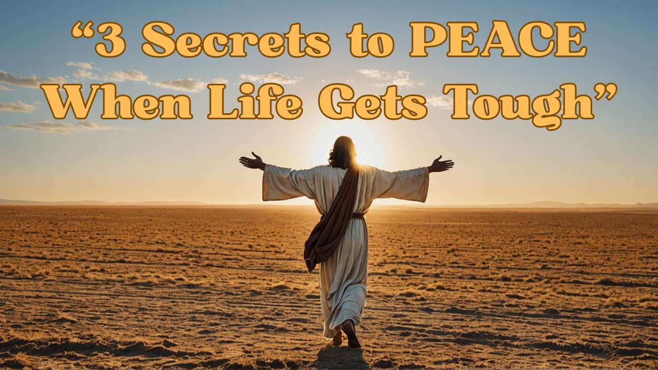 3 Secrets to PEACE When Life Gets Tough - YouTube
