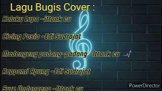 KUMPULAN Lagu Bugis cover terbaik || Ittank cu dan Edi Sudrajat