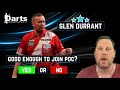 GLEN DURRANT - IS HE GOOD ENOUGH TO JOIN THE PDC? ....... WHAT DO YOU THINK?