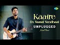 Kaatre en vaasal vandhaai  unplugged  rhythm  ar rahman  noel toms