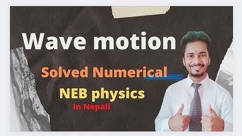 Wave motion Numerical in Nepali || NEB class 12 physics || Book 📕 Principle of Physics