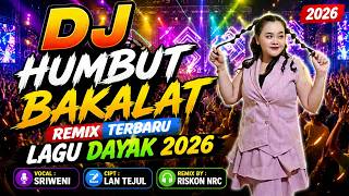 DJ HUMBUT BAKALAT NEW REMIX TEMBANG LAWAS - SRIWENI VIRAL TIK TOK FULL BASS BKB VERSION