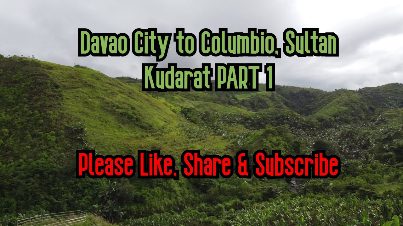 Davao City to Columbio, Sultan Kudarat PART 1