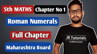5th Maths | Roman Numerals | Chapter No 1 | Full Chapter Explanation | Maharashtra Board |