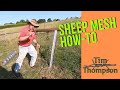 How to Choose, Run Out, Strain and Attach Sheep Mesh