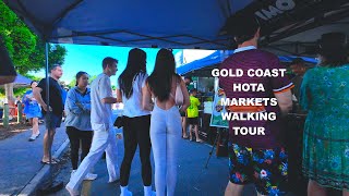 GOLD COAST HOTA MARKETS WALKING TOUR - 4K - AUSTRALIA. 14.4.2024.