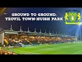 Ground to ground yeovil townhuish park  afc finners  football history documentary