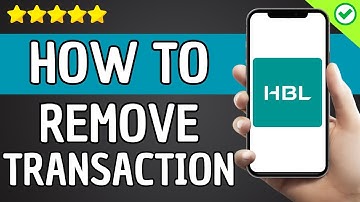 How To Remove Transaction History From HBL APP