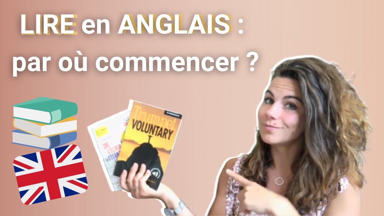 APPRENDRE L'ANGLAIS  LIRE des LIVRES pour Progresser Rapidement (+ 1