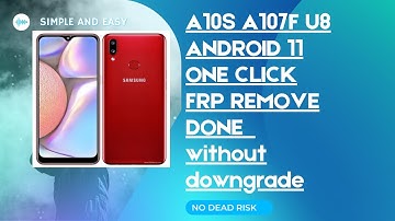a10s a107f u8 binary android 11 frp remove without testpoint with one click unlock tool