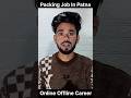 Packing job in patna #jobinpatna #jobsearch