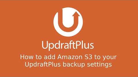 How to configure Amazon S3 with UpdraftPlus backups