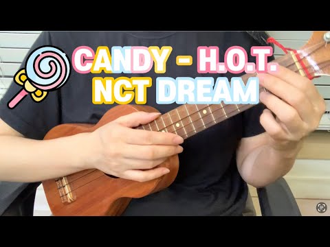 [밍경쌤 우쿨렐레]CANDY_H.O.T./NCT DREAM_C Key