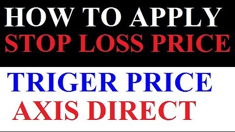 How to use Stop Loss in Intraday Trading in Axis Direct || Axis direct में stop loss कैसे लगाये