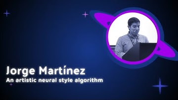 Jorge Martinez - An artistic neural style algorithm - PyCon Colombia 2019