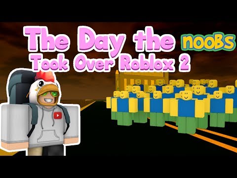 Roblox The Day The Noobs Took Over Roblox 2 Youtube - the day the noobs took over roblox 2