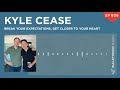 Break Your Expectations, Get Closer to Your Heart – Kyle Cease – #606