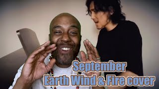 September - Earth Wind & Fire cover | REACTION!!