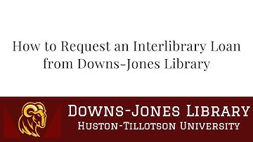 How to Request an Interlibrary Loan from Downs-Jones Library