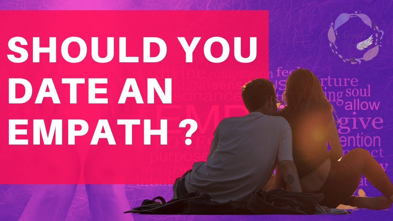 What Every Empath Must Know Before They Date empath online dating
