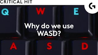 Why do we use WASD?
