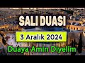 SALI ÖZEL DUASINI DİNLE Dua Vakti