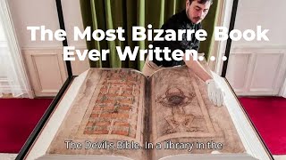 27 - The Devil's Bible - The Most Bizarre Book Ever Written.