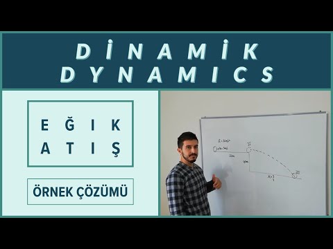 Dinamik Dersi Örnek Eğik Atış Problemi ve Çözümü - 1