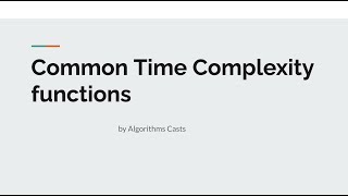 Common Time Complexity functions