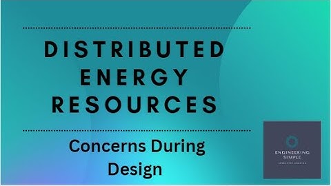 Distributed Energy Resources | Design Concerns