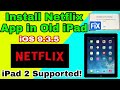 How To Install Netflix App In Old IPad IOS 9 3 5 9 3 6 
